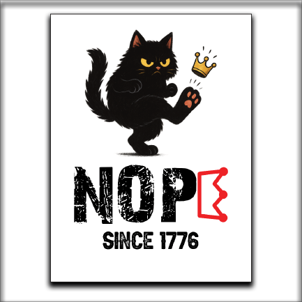 Cat NOPE- NO Kings Protest Sign - Vertical Display