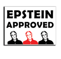 "EPSTEIN APPROVED" Political Yard Sign - Horizontal Display