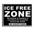 "ICE FREE ZONE" Political Yard Sign - Horizontal Display
