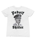 "Pedolf Shitler" Wht