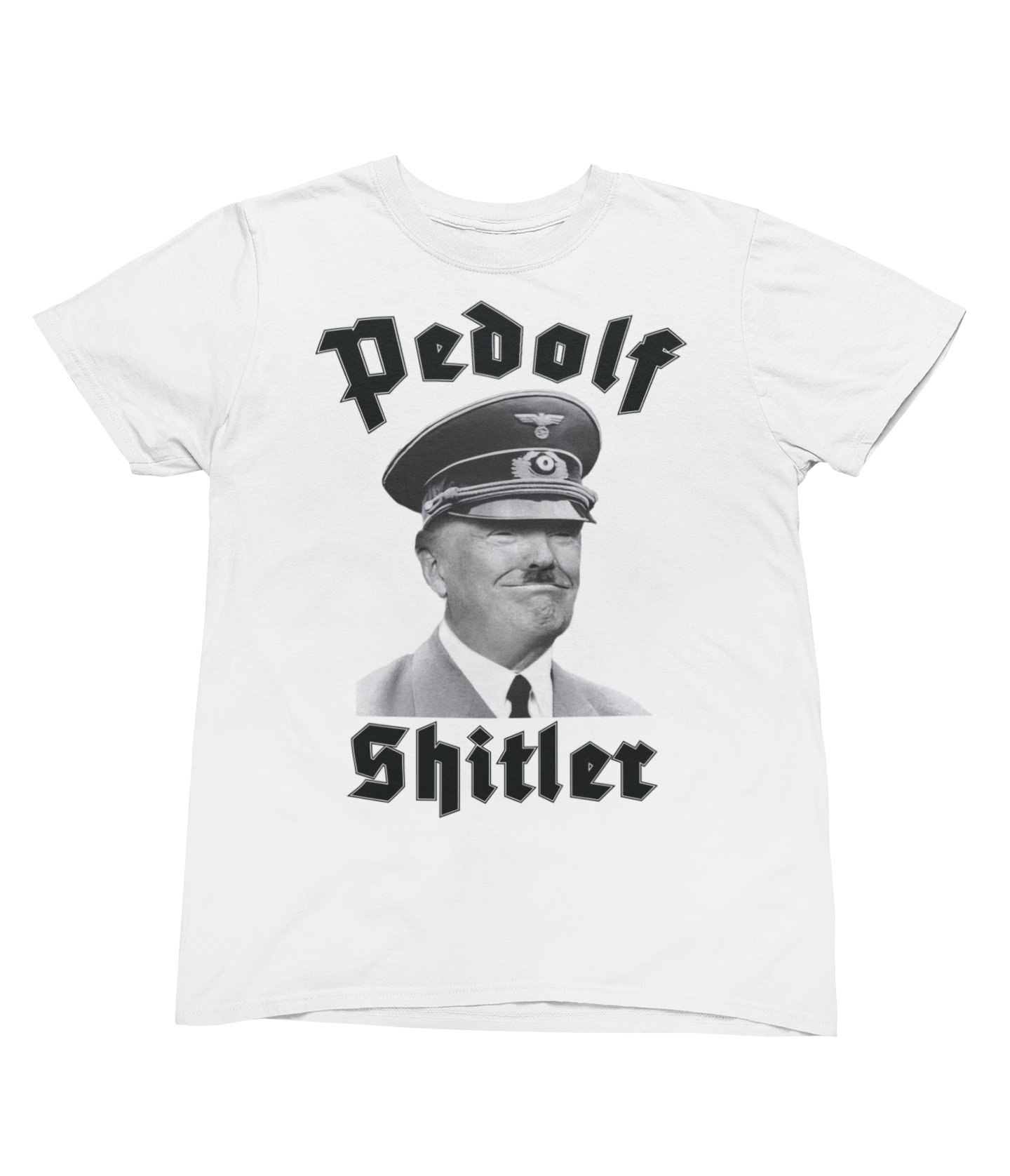 "Pedolf Shitler" Wht