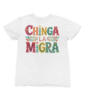 "Chinga LA Migra" Blk & Wht