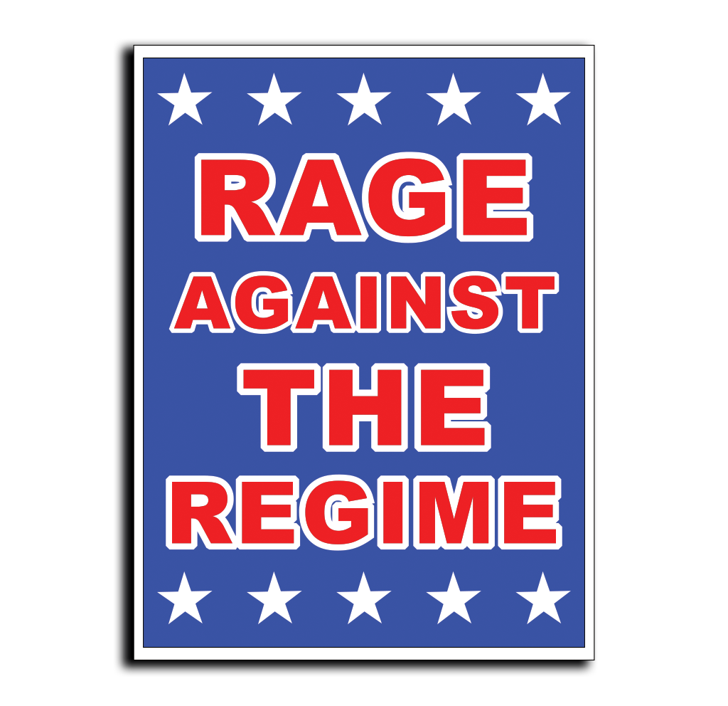"RAGE AGAINST THE REGIME" 24" x 18" Vertical Blue