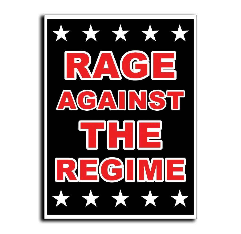 "RAGE AGAINST THE REGIME" 24" x 18" Vertical